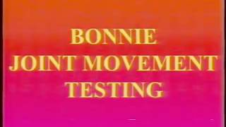 Bonnie Joint Movement Testing [upl. by Elwira]