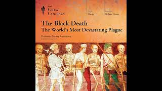 The Black Death The Worlds Most Devastating Plague Audiobook by The Great Courses [upl. by Julieta390]