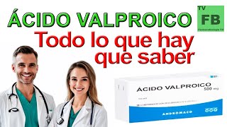 ACIDO VALPROICO Para qué Sirve Cómo se toma y todo lo que hay que saber ¡Medicamento Seguro👨‍🔬💊 [upl. by Bendicty]