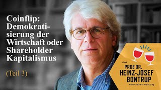 Coinflip Demokratisierung der Wirtschaft oder Shareholder Kapitalismus  Prof HeinzJosef Bontrup [upl. by Judi]