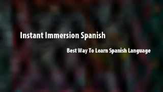 Instant Immersion Spanish [upl. by Choo327]