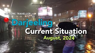 Darjeeling August2024  Current Situation  THE TIME TRAVELLER Thetimetravellerj [upl. by Wyler]