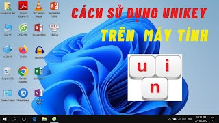 Hướng dẫn sử dụng UniKey trên Máy Tính  Dùng để gõ Tiếng Việt có dấu [upl. by Ynoyrb]