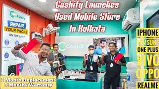 Cashify Kolkata Used Mobile Store SellPurchaseRepair of Mobile  iPhoneSamsungMiVivoOppo [upl. by Ennaharas294]