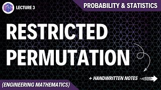 Lec3 Restricted Permutation  Probability and Statistics [upl. by Yeltnarb790]