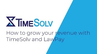 Legal Time Billing  How to grow your revenue with TimeSolv and LawPay [upl. by Ardeha]