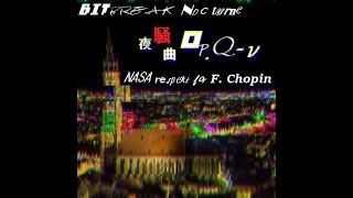 BMS NASA respekt for F Chopin  夜騒曲 opQν Lapid Bullet [upl. by Ming]