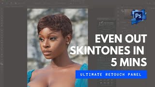 Ultimate retouch panel  Even out Skin Tones in 5 minutes [upl. by Anul]