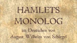 Hamlets Monolog  August Wilhelm von Schlegel [upl. by Tama784]