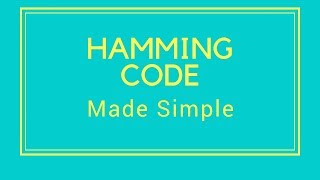 Hamming Code made Simple [upl. by Ydderf350]