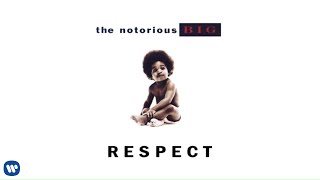 The Notorious BIG  Respect Official Audio [upl. by Airekahs]