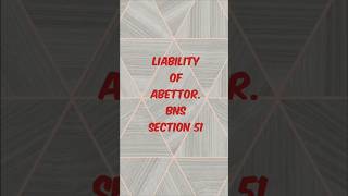 Liability of Abettor BNS SECTION 51 trending facts lawyer bns legal viralvideo [upl. by Atnom]