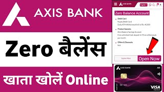 Axis Bank Zero Balance Account Opening Online  How to open zero balance account in axis bank online [upl. by Gillian]