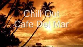 Cafe del Mar  Chill Out [upl. by Stelu599]