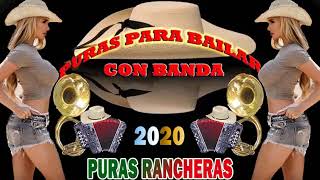 Puras Rancheras  Puro Tierra Caliente Mix 2020  Puras Para Bailar Con Banda [upl. by Annaitsirk]