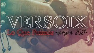 VERSOIX  Lo Que Fuimos Videoclip Oficial [upl. by Annerol]