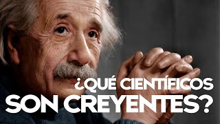 ¿Los principales científicos son creyentes [upl. by Serdna]