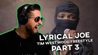 Lyrical Joe freestyle 🔥 Snaps on this Westwood Part 3 REACTION [upl. by Nnalorac]