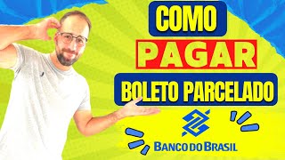 Como pagar um boleto parcelado no Banco do Brasil [upl. by Gunzburg838]