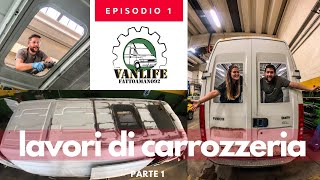 PARTE 1 LAVORI DI CARROZZERIA INIZIAMO LA TRASFORMAZIONE DEL VAN 🛠🚧🚐 [upl. by Tally]