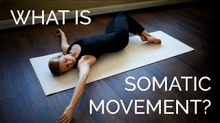 What is Somatic Movement [upl. by Smail]