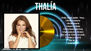 The Ultimate 2024 Playlist of Thalía All the Hits You Love in One Place [upl. by Lynch]