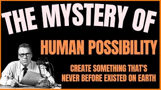 Earl Nightingale Radio Show 1230  The Mystery of Human Possibility  Full Lecture [upl. by Imac332]