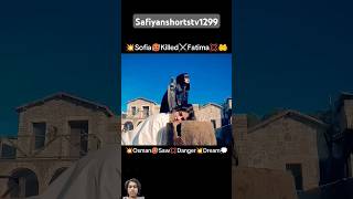 💥Sofia🥵Killed⚔️ Fatima 💥Will Osman Bey be able to save Fatmaeditwithkurulus season6osman [upl. by Ruhtra]