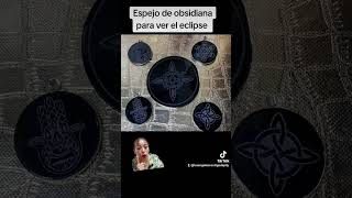 Espejo de obsidiana para ver el eclipse [upl. by Tonl]