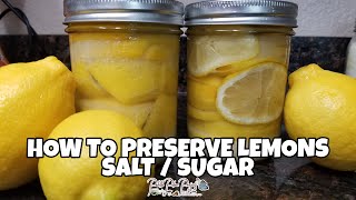 HOW TO PRESERVE LEMONS IN SALT AND SUGAR  PLUS HOW TO USE THEM [upl. by Annawt]