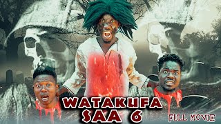 WATAKUFA SAA 6  FULL MOVIE [upl. by Haral]