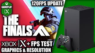 The Finals 120FPS Update  Xbox Series X Gameplay  FPS Test [upl. by Ahsienal]