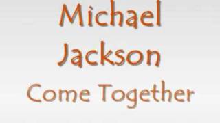 Michael Jackson  Come together with lyrics [upl. by Laurance]