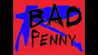 BAD PENNY 1 You Dreadful Dreadfuls [upl. by Hadsall786]