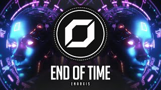 PSYTRANCE ◉ Enarxis  End Of Time [upl. by Bathulda]