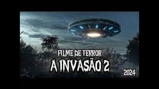 FILME DE TERROR COMPLETO DUBLADO 2024 A INVASÃO 2 [upl. by Gillette]