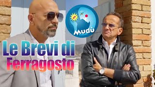 Mudù  Le Brevissime di Ferragosto [upl. by Atsylak]