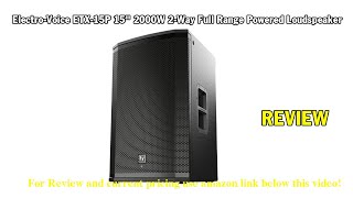 Review ElectroVoice ETX15P 15quot 2000W 2Way Full Range Powered Loudspeaker 2021 [upl. by Alasteir]