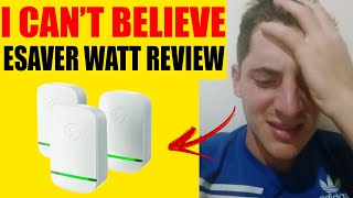 ESAVER WATT REVIEW  THE TRUTH ESAVER WATT REVIEWS  ESAVERWATT [upl. by Kissie]