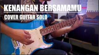 KENANGAN BERSAMAMU by lefthanded COVER GUITAR SOLO [upl. by Oicafinob]