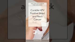 Curable HPV Positive Head and Neck Cancer  shortsvideo youtubeshorts [upl. by Nnayelsel]