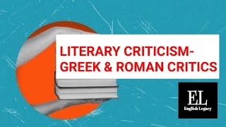 LITERARY CRITICISM  GREEK ampROMAN CRITICS  ENGLISH LITERATURE  UGC NET  SET [upl. by Ark709]