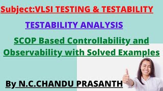 Testing and TestabilityTestability Analysis SCOPbased Controllability and ObservabilityJNTUH [upl. by Ardnik713]