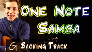 One Note Samba  G major Backing Track  Samba de uma Nota Só  Tom Jobim  Play Along [upl. by Nnaear820]