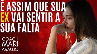 7 Dicas para EX sentir sua falta [upl. by Jehovah31]