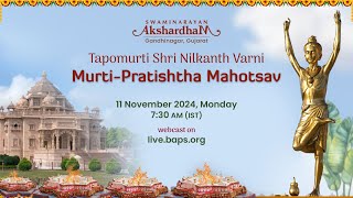 Tapomurti Shri Nilkanth Varni MurtiPratishtha Mahotsav Akshardham Gandhinagar 11 Nov 2024 730 AM [upl. by Silvanus219]