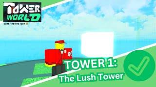 Lush Tower COMPLETE Tower World [upl. by Di414]