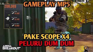 GAMEPLAY MP5 DUM DUM PAKE SCOPE X4  Arena Breakout Indonesia [upl. by Pachton80]