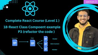 18React Class Component Example P3 Refactoring Code  إعادة هيكلة الكود باستخدام Class Component [upl. by Kazmirci]