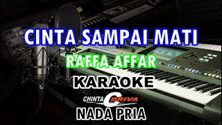 Karaoke cinta sampai mati nada cowok kn7000 raffa affar [upl. by Chambers182]